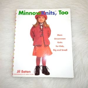 BOOK Minnow Knits, Too by Jil Eaton: More uncommon knits for kids big and small.
